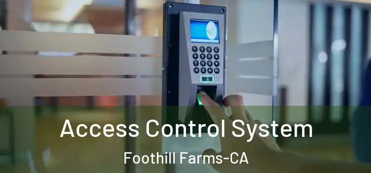  Access Control System Foothill Farms-CA