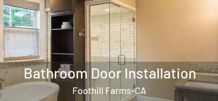  Bathroom Door Installation Foothill Farms-CA