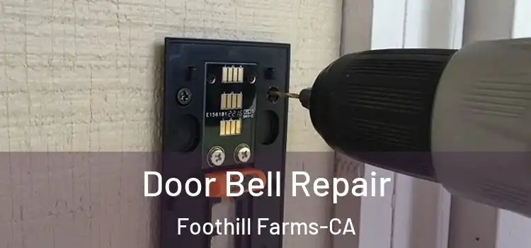  Door Bell Repair Foothill Farms-CA