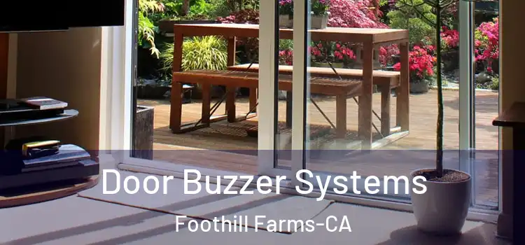  Door Buzzer Systems Foothill Farms-CA