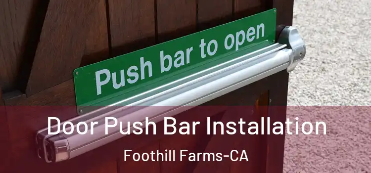  Door Push Bar Installation Foothill Farms-CA