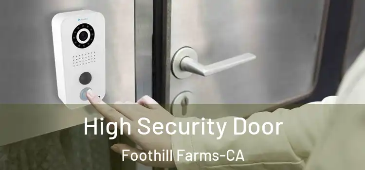  High Security Door Foothill Farms-CA