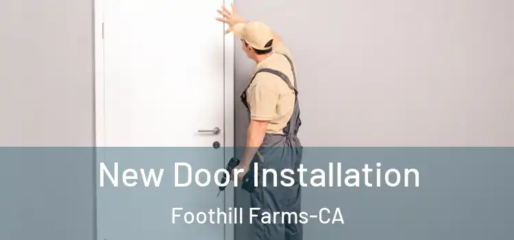  New Door Installation Foothill Farms-CA