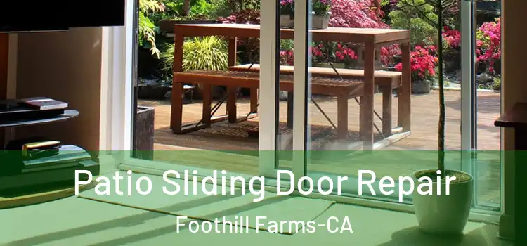  Patio Sliding Door Repair Foothill Farms-CA