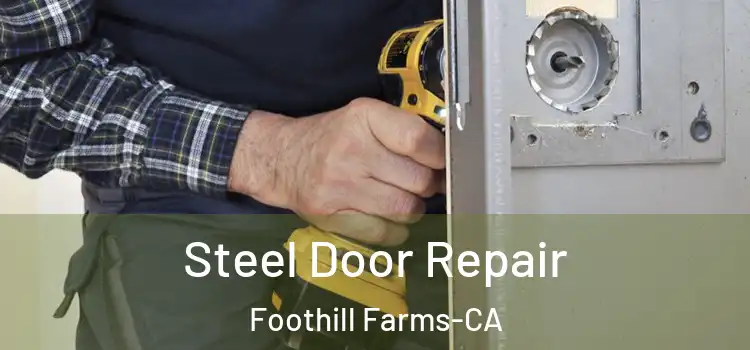  Steel Door Repair Foothill Farms-CA