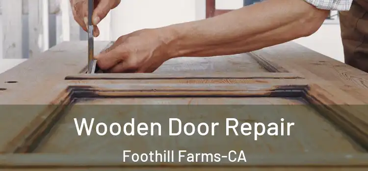  Wooden Door Repair Foothill Farms-CA